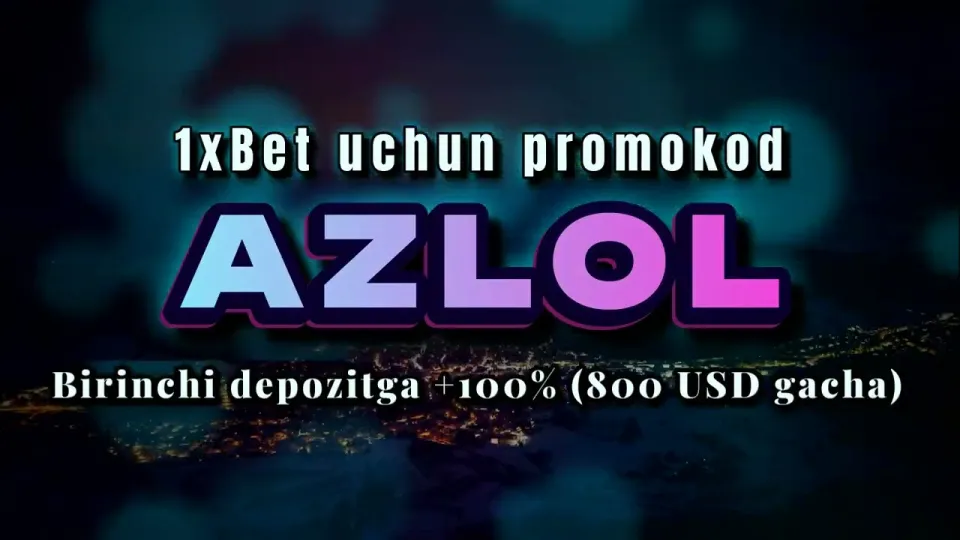 1xBet uchun promokod, AZLOL kodi bilan birinchi depozit bonusi qanday ishlaydi